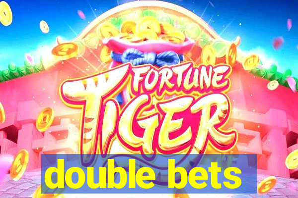 double bets